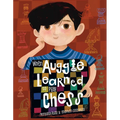 When Auggie Learned to Play Chess
