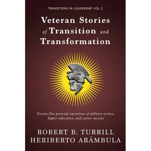 Veteran Stories of Transition and Transformation