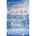 Sleigh Bells and Snowstorms: A Small-Town Christmas Romance