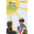 100 Easy Ways to Promote Social Emotional Learning in Young Children: Social Emotional Academic Learning