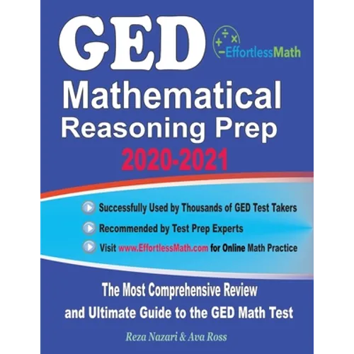 GED Mathematical Reasoning Prep 2020-2021: The Most Comprehensive Review and Ultimate Guide to the GED Math Test