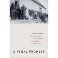 A Final Promise: The Campaign to Assimilate the Indians, 1880-1920