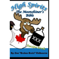 High Spirits: The Moonshiner's recipe Bible