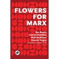 Flowers for Marx