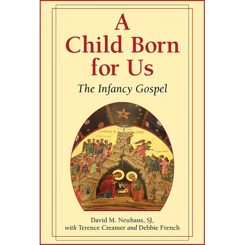 A Child Born for Us: The Infancy Gospel
