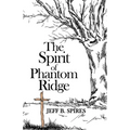 The Spirit of Phantom Ridge