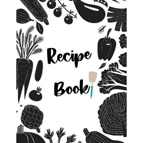 Recipe Book: Fill in your own recipes