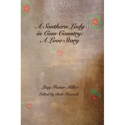 A Southern Lady in Cow Country: A Love Story