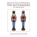 Selections from Tchaikovsky's THE NUTCRACKER for clarinet duet