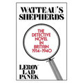 Watteau's Shepherds: The Detective Novel in Britain, 1914-1940
