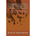 Understanding John Steinbeck's Of Mice and Men: GCSE Study Guide for Summer 2015 OCR and AQA students