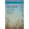 Olives - Cultivation, Oil-Making, Pickling, Diseases