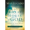 The Great House of God: A Home for Your Heart (the Promise of the Lord's Prayer)