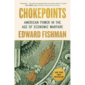 Chokepoints: American Power in the Age of Economic Warfare