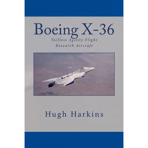 Boeing X-36: Tailless Agility Flight Research Aircraft
