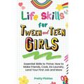 Life Skills for Tween and Teen Girls