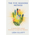 The Five Seasons Method: A Gentle Path Toward Emotional and Spiritual Balance