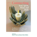 Connecting Soul, Spirit, Mind, and Body: A Collection of Spiritual and Religious Perspectives and Practices in Counseling