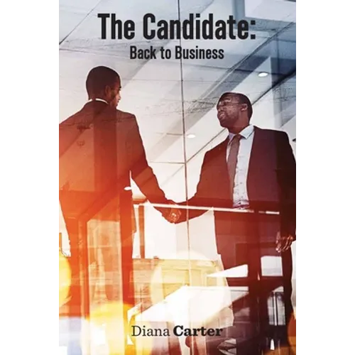 The Candidate: Back to Business