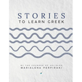 Stories to Learn Greek: A Bilingual Book