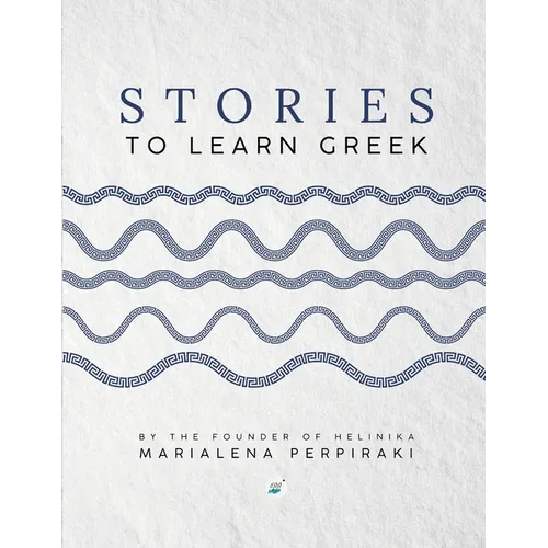 Stories to Learn Greek: A Bilingual Book