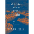 Drinking from the River of Light: The Life of Expression