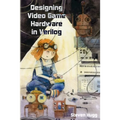 Designing Video Game Hardware in Verilog