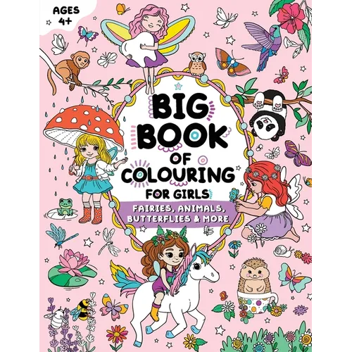 Big Book of Colouring for Girls: For Children Ages 4+
