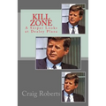 Kill Zone: A Sniper Looks at Dealey Plaza