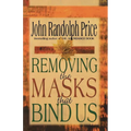 Removing the Masks That Bind Us