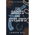 For Saints and Outlaws