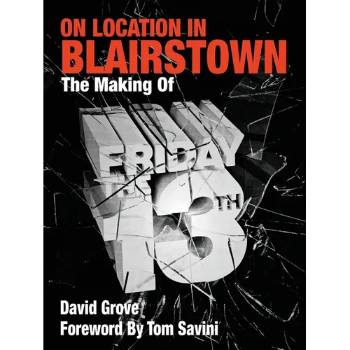 On Location in Blairstown: The Making of Friday the 13th