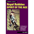 Royal Robbins: Spirit of the Age