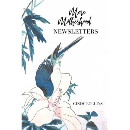 Mere Motherhood Newsletters