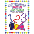 Dot Markers Activity Book Numbers and Shapes: Dot a Page a day (Numbers and Shapes) Easy Guided BIG DOTS Gift For Kids Ages 1-3, 2-4, 3-5, Baby, Toddl