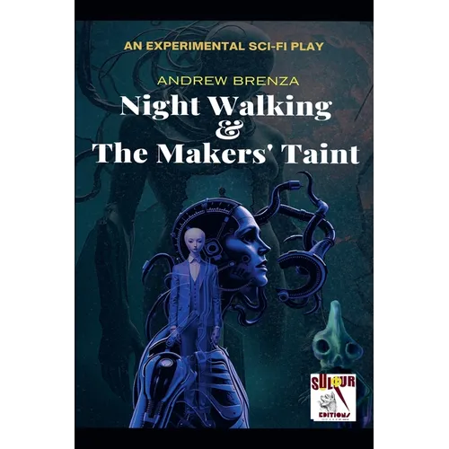 Night Walking & The Makers' Taint