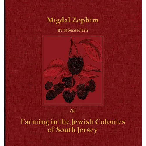 Migdal Zophim: & Farming in the Jewish Colonies of South Jersey