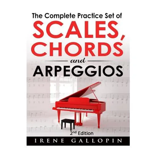 The Complete Practice Set of Scales, Chords and Arpeggios