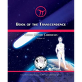 Book of the Transcendence: Cosmic History Chronicles Volume VI - Time and the New Universe of Mind