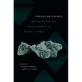 Porous Becomings: Anthropological Engagements with Michel Serres