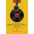 An Introduction to Hindustani Classical Music: A Guidebook for Beginners