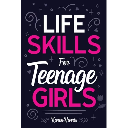 Life Skills for Teenage Girls