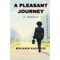 A Pleasant Journey: A Memoir