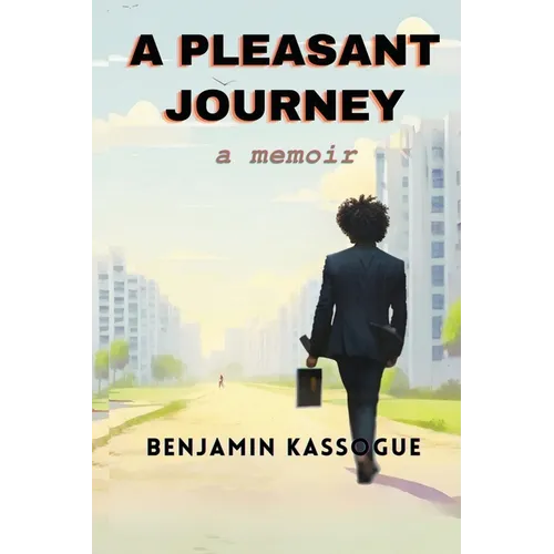 A Pleasant Journey: A Memoir