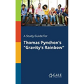 A Study Guide for Thomas Pynchon's "Gravity's Rainbow"