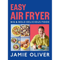 Easy Air Fryer: Big & Bold Delicious Food [American Measurements]