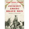 Journey Among Brave Men