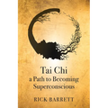 Tai CHI a Path to Becoming Superconscious