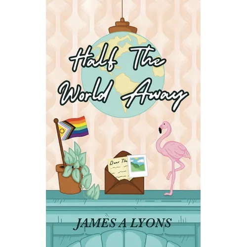 Half the World Away