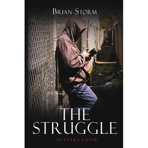 The Struggle: 10 Years Later
